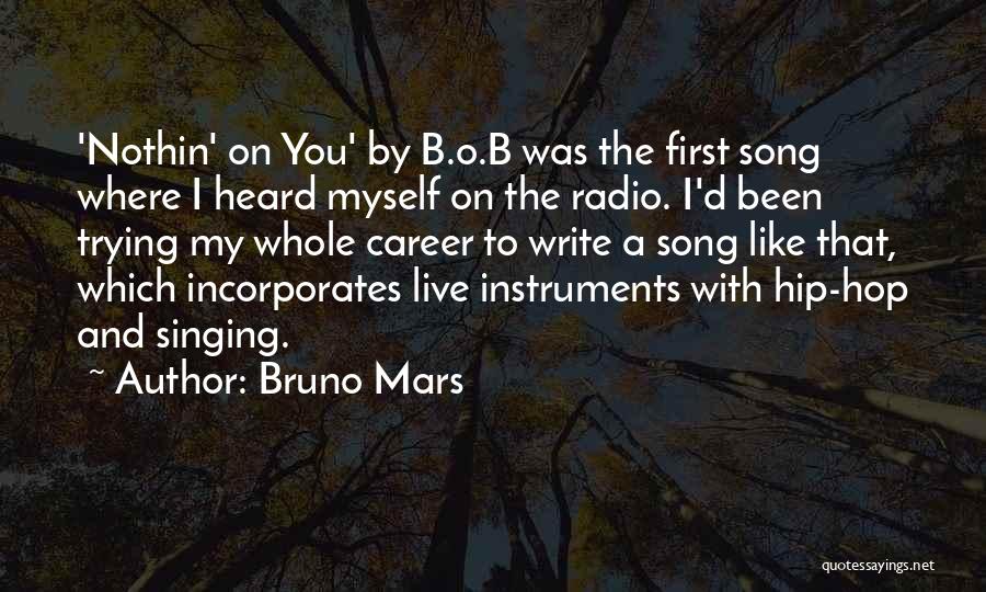 B.a.p Song Quotes By Bruno Mars