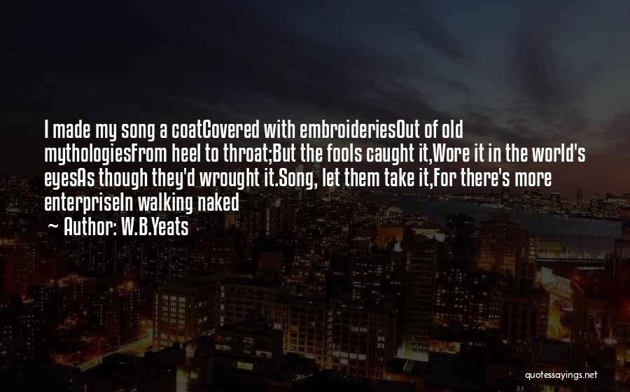 B.a.p Song Quotes By W.B.Yeats