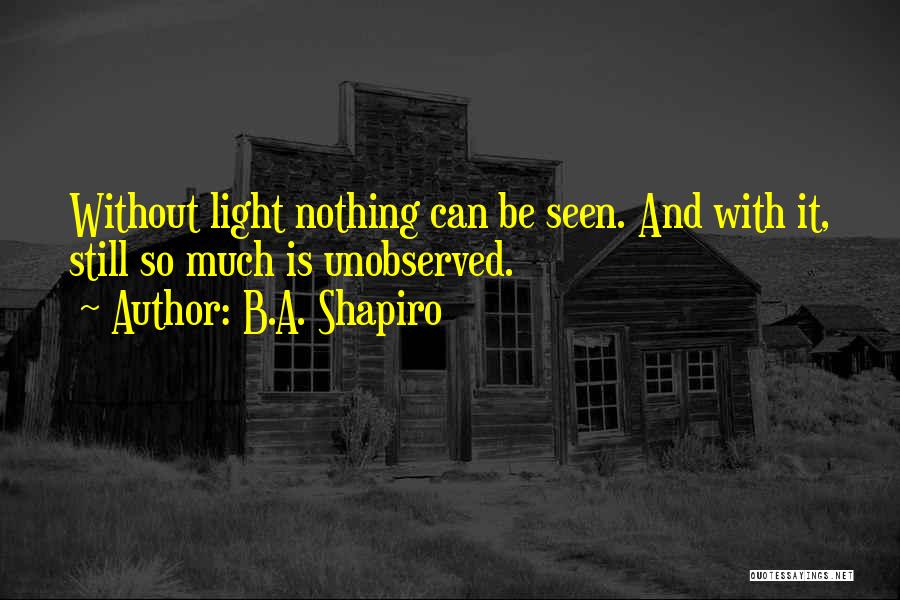 B.A. Shapiro Quotes 951635