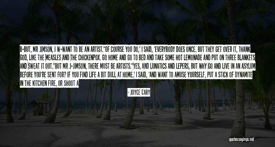B A W D Quotes By Joyce Cary B A W D Quotes By Joyce Cary