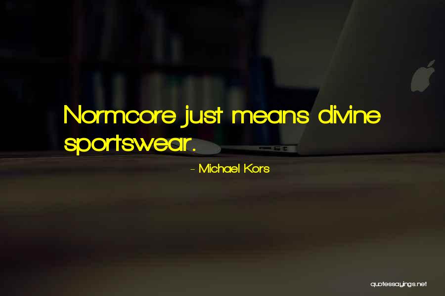 B A W Sportswear Quotes By Michael Kors B A W Sportswear Quotes By Michael Kors