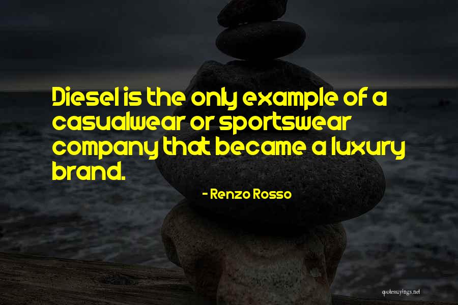 B A W Sportswear Quotes By Renzo Rosso B A W Sportswear Quotes By Renzo Rosso
