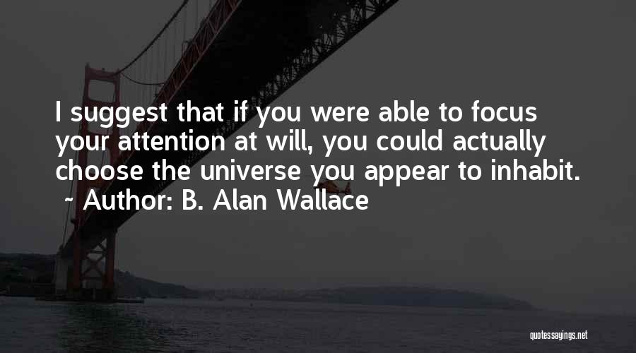 B. Alan Wallace Quotes 1842830