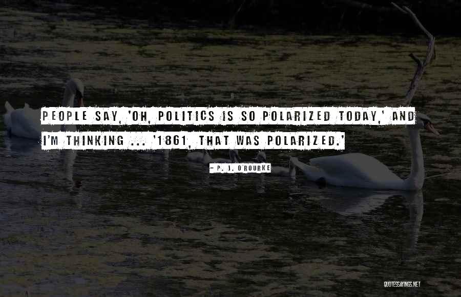 B Arnaise Or Bordelaise Quotes By P. J. O'Rourke B Arnaise Or Bordelaise Quotes By P. J. O'Rourke