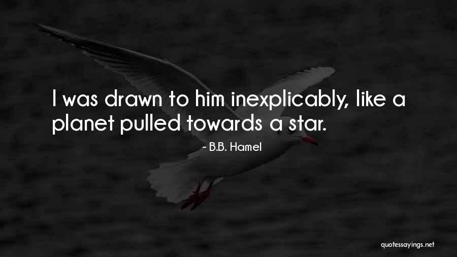 B.B. Hamel Quotes 1310349 B.B. Hamel Quotes 1310349