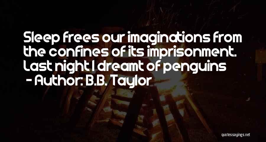 B.B. Taylor Quotes 857131