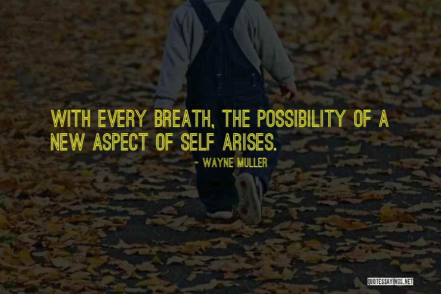 B Blia Quotes By Wayne Muller B Blia Quotes By Wayne Muller