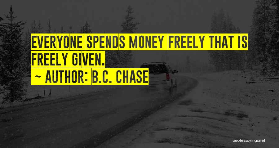 B.C. Chase Quotes 281496