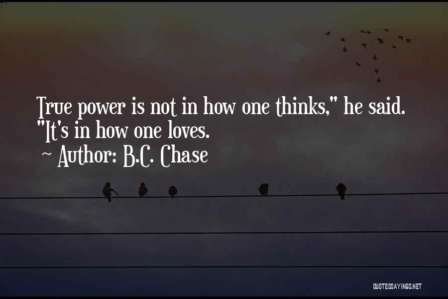 B.C. Chase Quotes 681977