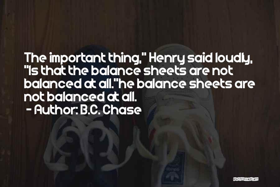 B.C. Chase Quotes 779197