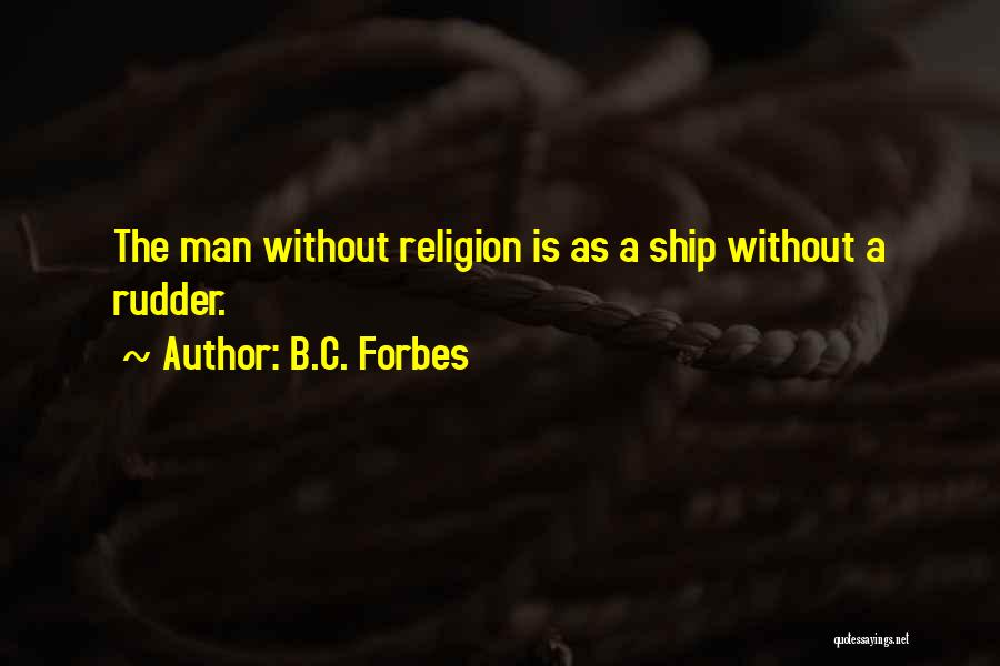 B.C. Forbes Quotes 1334289