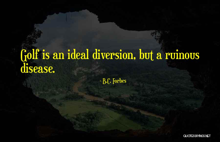 B.C. Forbes Quotes 1405351