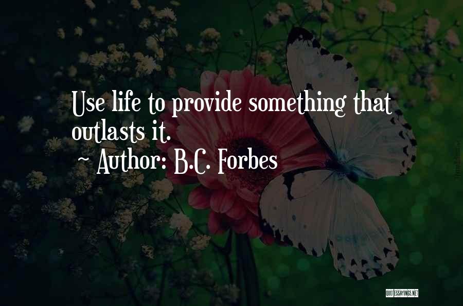 B.C. Forbes Quotes 2203920