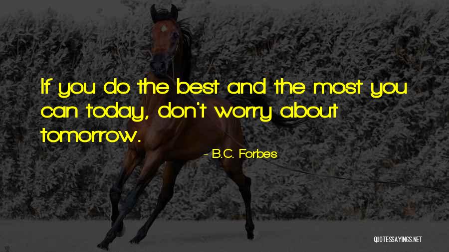 B.C. Forbes Quotes 639097