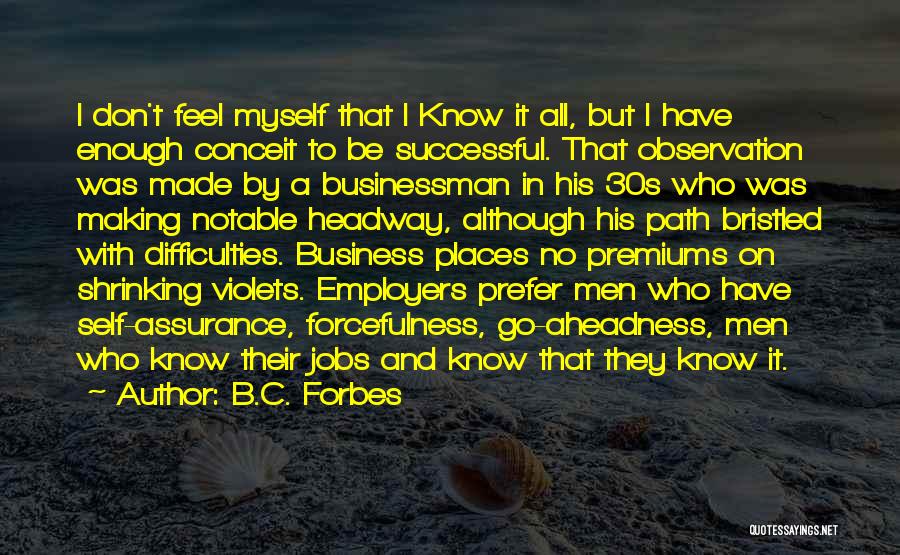 B.C. Forbes Quotes 694003