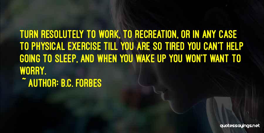 B.C. Forbes Quotes 805037