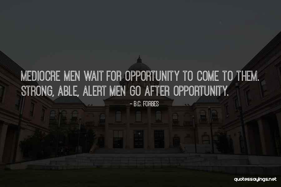 B.C. Forbes Quotes 819216