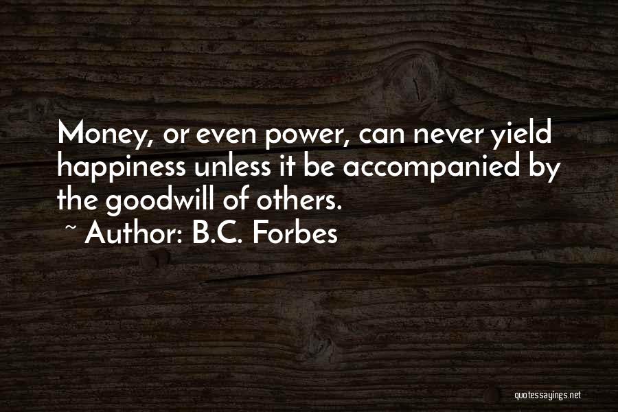 B.C. Forbes Quotes 839106