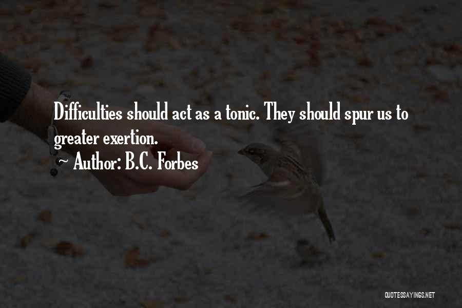 B.C. Forbes Quotes 848136