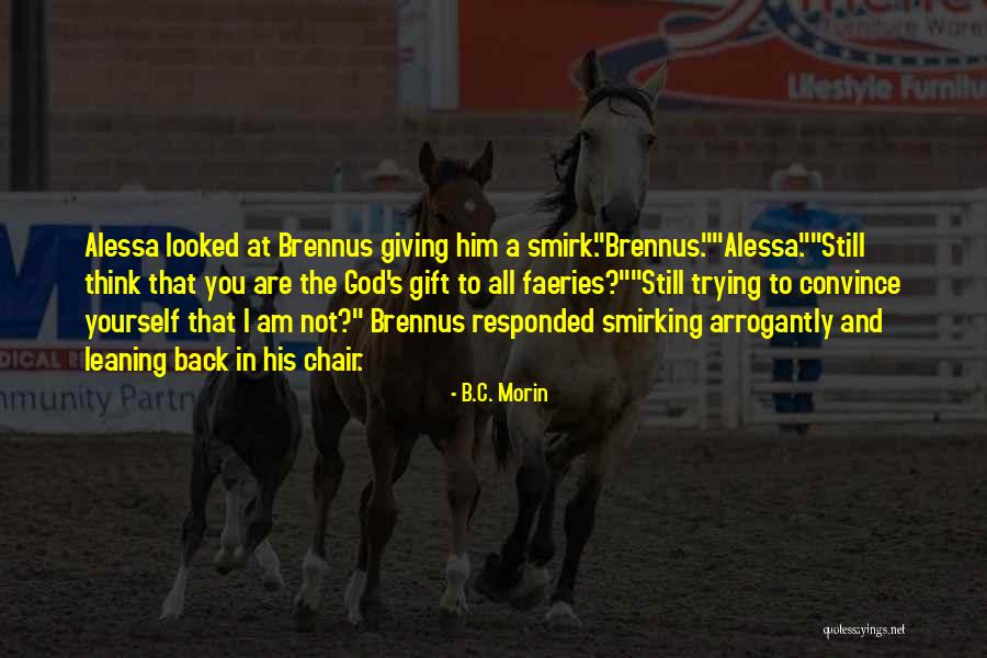 B.C. Morin Quotes 1647259 B.C. Morin Quotes 1647259