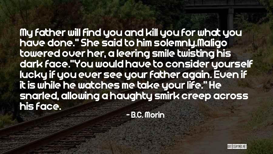 B.C. Morin Quotes 1927320 B.C. Morin Quotes 1927320