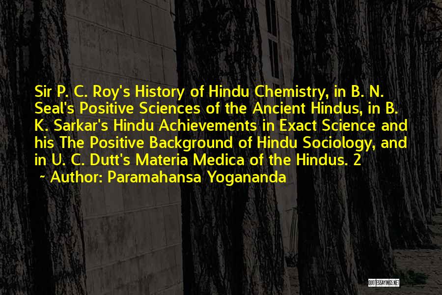 B C Roy Quotes By Paramahansa Yogananda