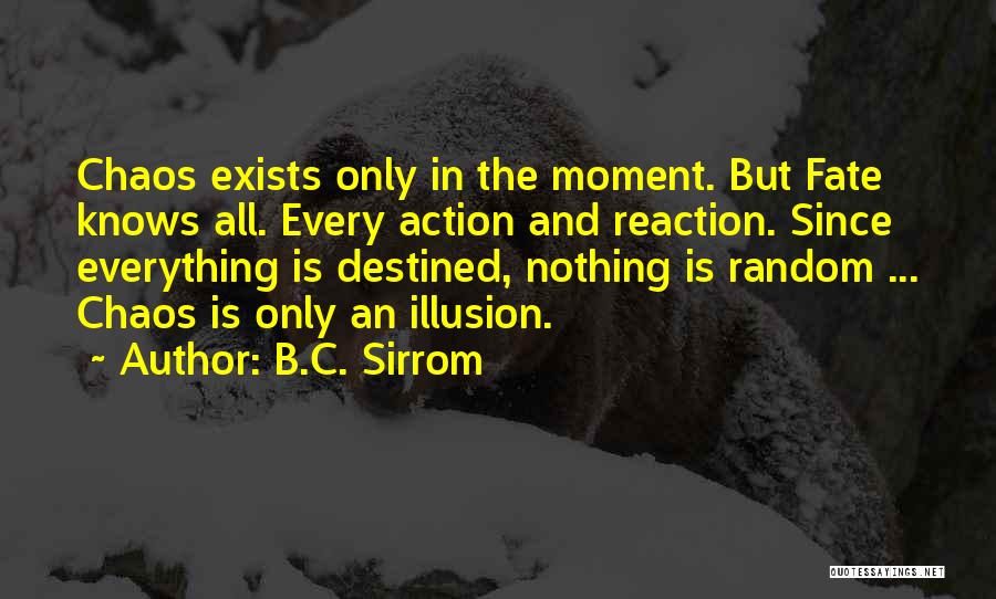 B.C. Sirrom Quotes 818421