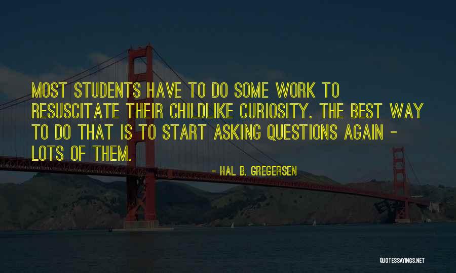 B.com Students Quotes By Hal B. Gregersen