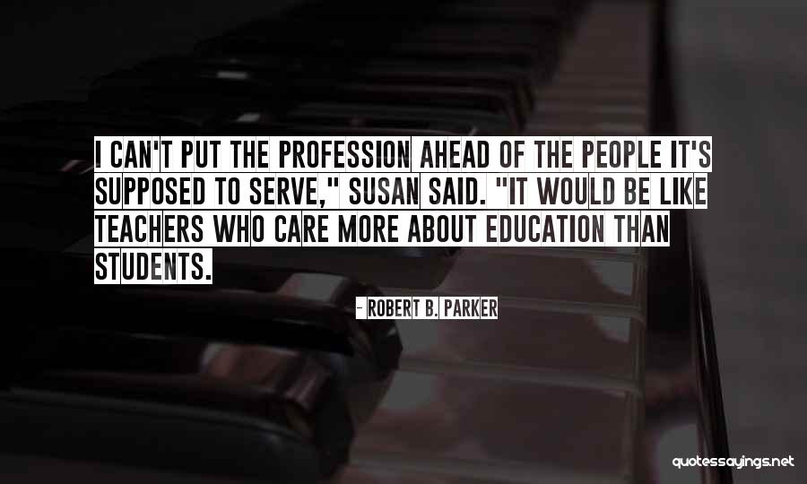 B.com Students Quotes By Robert B. Parker