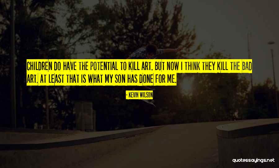B Dn Quotes By Kevin Wilson B Dn Quotes By Kevin Wilson