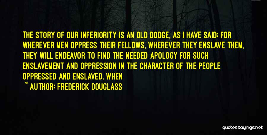 B Dodge Quotes By Frederick Douglass