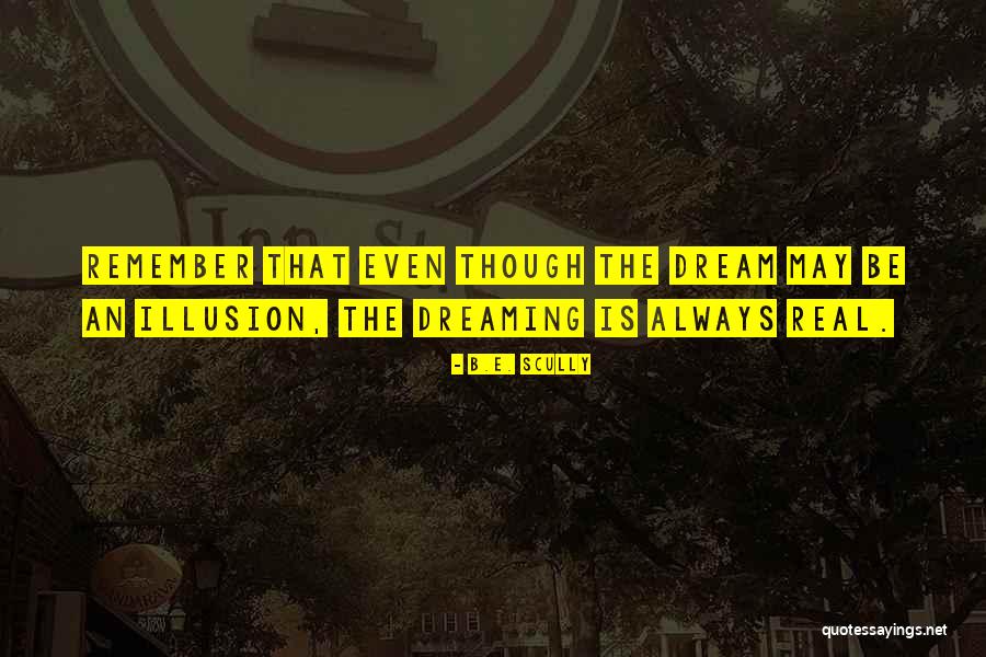 B.E. Scully Quotes 228106 B.E. Scully Quotes 228106