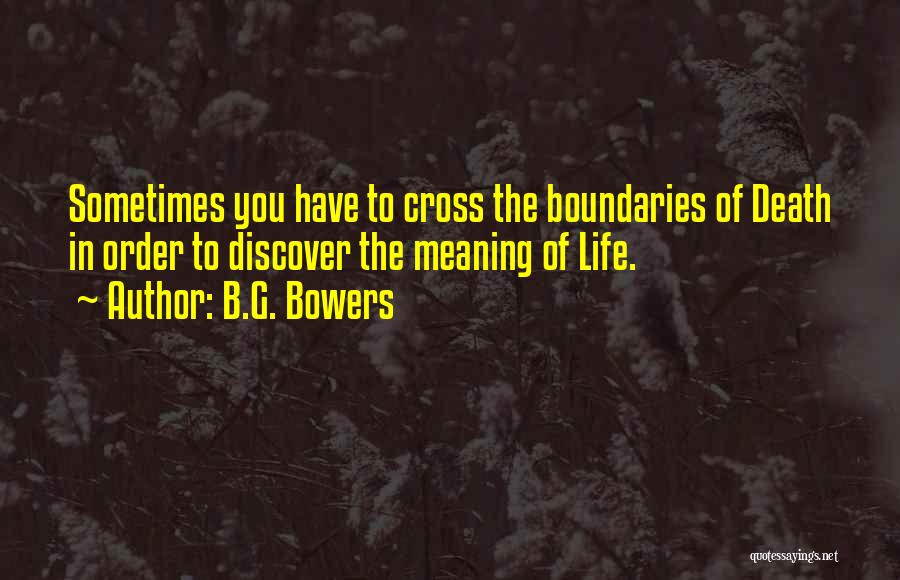 B.f G.f Quotes By B.G. Bowers