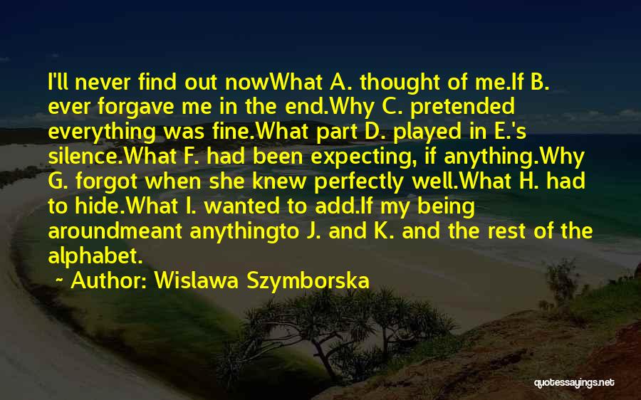 B.f G.f Quotes By Wislawa Szymborska