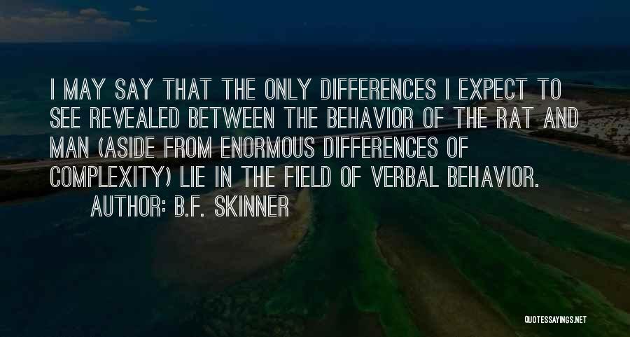 B.F. Skinner Quotes 107529
