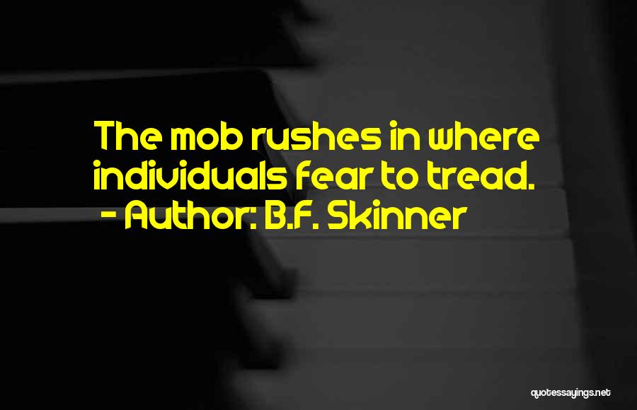 B.F. Skinner Quotes 1555238