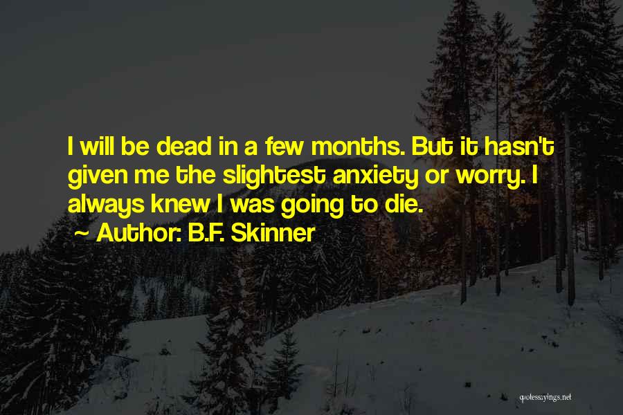 B.F. Skinner Quotes 1665646