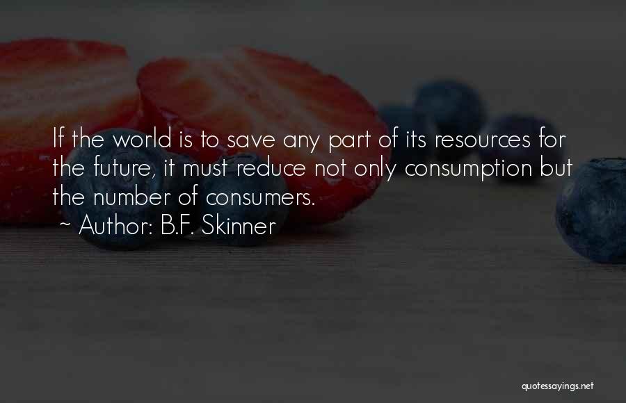 B.F. Skinner Quotes 329653