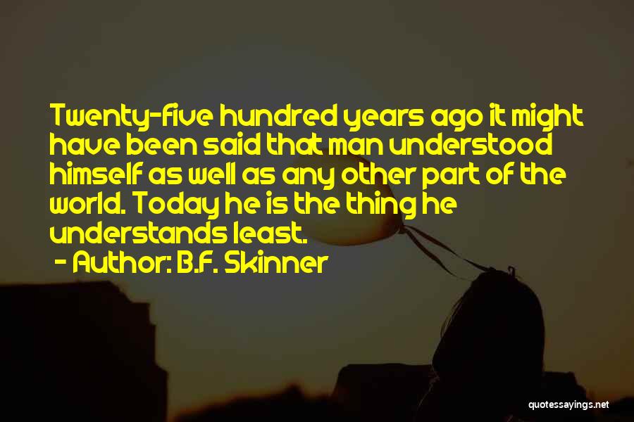 B.F. Skinner Quotes 79770