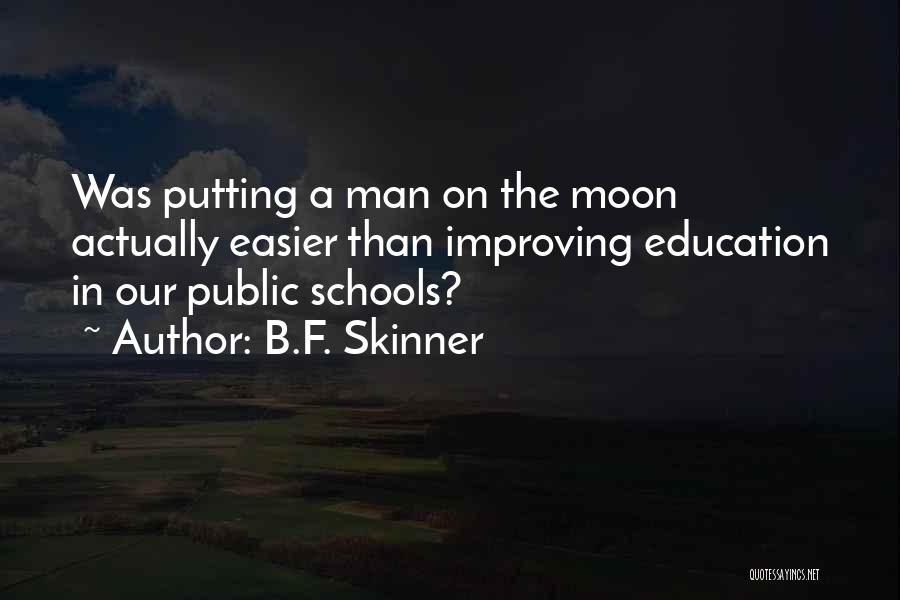 B.F. Skinner Quotes 973275