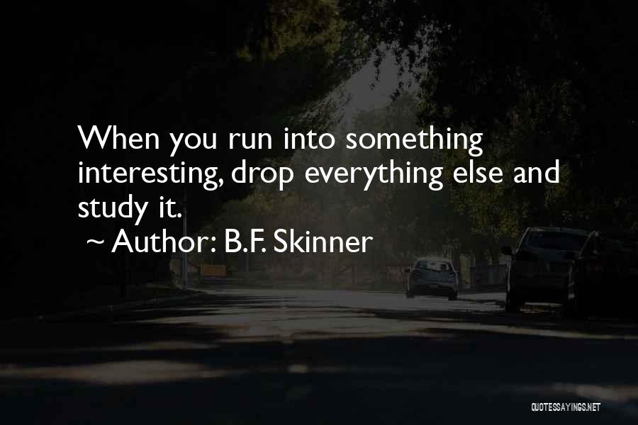 B.F. Skinner Quotes 989149
