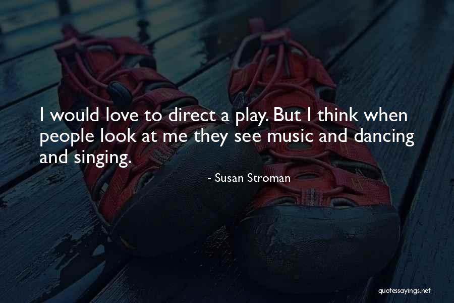 B F Skinner Theory Quotes By Susan Stroman B F Skinner Theory Quotes By Susan Stroman