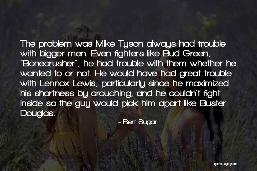 B For Buster Quotes By Bert Sugar