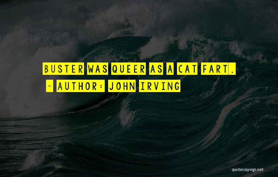 B For Buster Quotes By John Irving