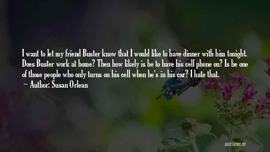B For Buster Quotes By Susan Orlean