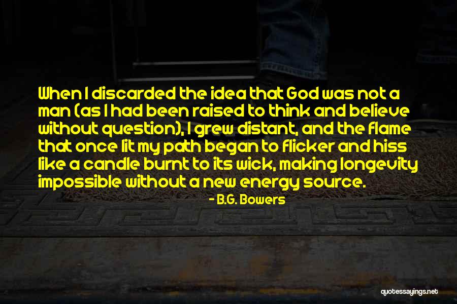 B.G. Bowers Quotes 1584163 B.G. Bowers Quotes 1584163