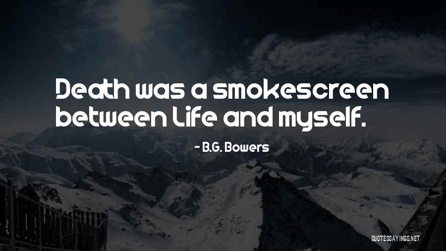 B.G. Bowers Quotes 1678256 B.G. Bowers Quotes 1678256