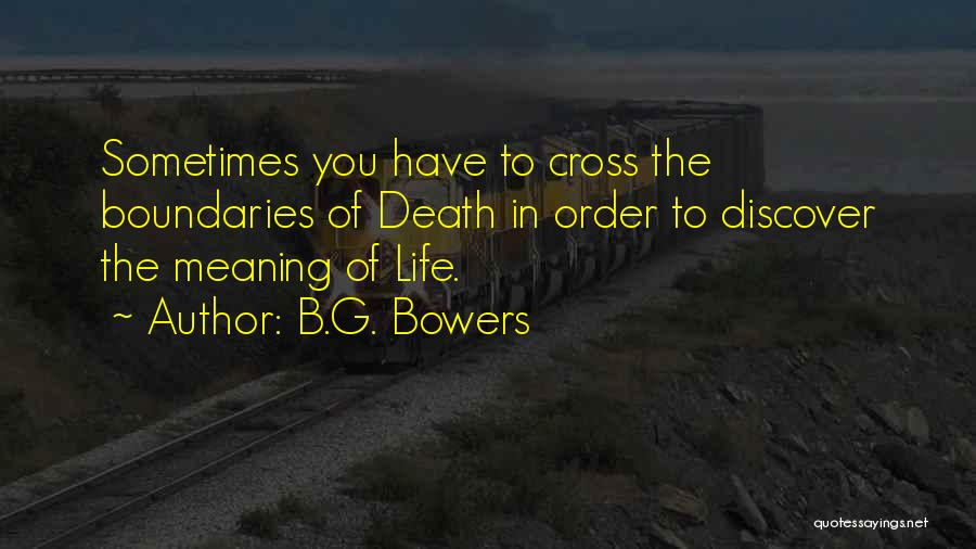 B.G. Bowers Quotes 269193