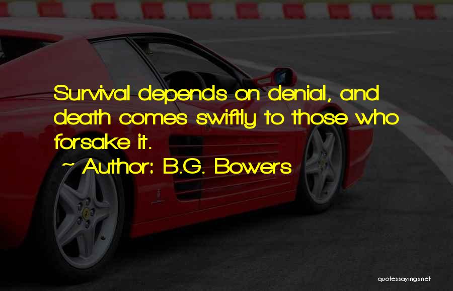 B.G. Bowers Quotes 908257
