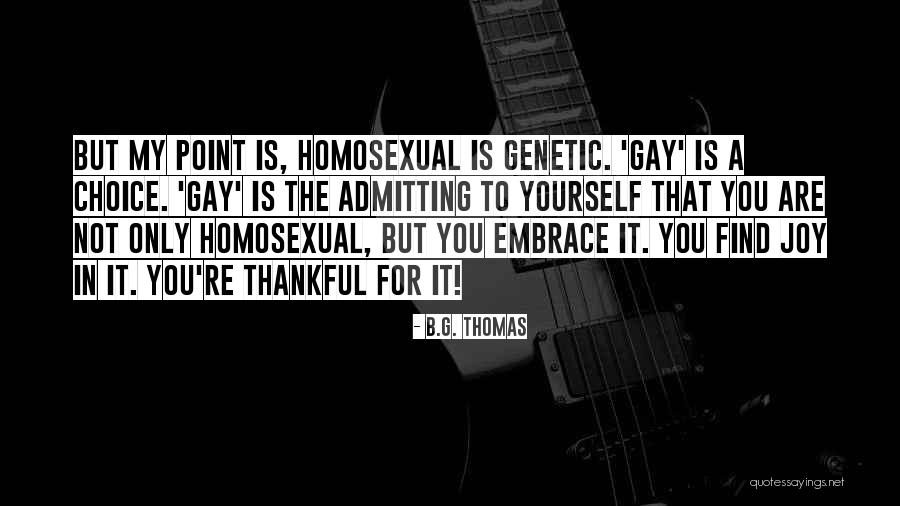 B.G. Thomas Quotes 1545891 B.G. Thomas Quotes 1545891
